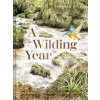 A Wilding Year - Hannah Dale, Batsford