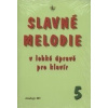 Slavné melodie v lehké úpravě pro klavír 5.díl+CD - R. Linhart