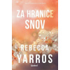 Za hranice snov - Rebecca Yarros