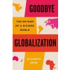 Goodbye Globalization