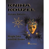 Kniha kouzel - Magie jako součást života - Zuzana Antares