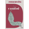 V divočině (Otakar Batlička)