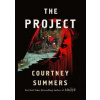 The Project - Courtney Summers, Wednesday Books