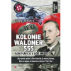 Kolonie Waldner 555: Tajné plány SS v Jižní Americe (Felipe Botaya - vyd. Grada)