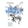 Dračí republika - R F Kuangová