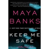 Keep Me Safe - Maya Banks
