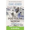 E-kniha Pod holým nebom - Isaac Asimov