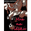 Hra na lásku - Monika Knápková