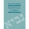 Meditace a Bible - Aryeh Kaplan
