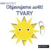 MiniPEDIE Objevujeme svět! Tvary - autor neuvedený