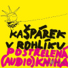Kašpárek v rohlíku - Postřelená (audio)kniha - David Dvořák, Jiří Müller, Márdi, Ondřej Pečenka - online doručenie