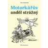 Motorkářův anděl strážný - Hošťálek Petr