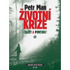 Životní krize: zažít a povstat