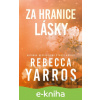 E-kniha Za hranice lásky - Rebecca Yarros
