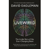 Livewired - The Inside Story of the Ever-Changing Brain