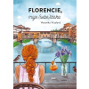 Florencie, moje (sebe)láska
