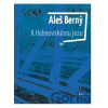 K Helmovskému jezu - Aleš Berný