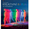 Kreativní barva ve fotografii - Jan Pohribný