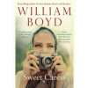 Sweet Caress: The Many Lives of Amory Clay - William (Author and playwright, UK) Boyd, Bloomsbury Publishing PLC