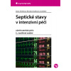 Septické stavy v intenzivní péči - Dana Streitová, Zoubková Renáta a kolektiv