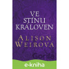 E-kniha Ve stínu královen - Alison Weir