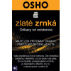 Zlaté zrnká - Odkazy od existencie - Osho