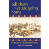 Tell Them We Are Going Home (John H. Monnett)(Brožovaná)