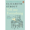 Tell Me Everything - Elizabeth Strout, Penguin Books Ltd