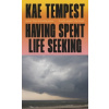 Having Spent Life Seeking