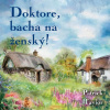 Doktore, bacha na ženský! - Patrick Taylor - online doručenie