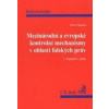 Mezinárodní a evropské kontrolní mechanismy v oblasti lidských práv, 3. vydání - Pavel Šturma