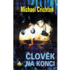 Člověk na konci - Michael Crichton