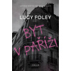 Byt v Paříži - Lucy Foley