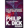 The Philip K. Dick Reader