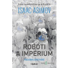 Robot: Roboti a impérium - Isaac Asimov - online doručenie