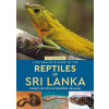 Naturalist's Guide to the Reptiles of Sri Lanka (2nd edition)