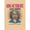 Bring Me Your Love