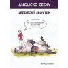 Anglicko-český jezdecký slovník - Šmídová Kristýna