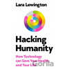 Hacking Humanity - Lara Lewington