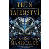 Trůn tajemství - Kerri Maniscalco