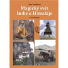 Magický svět Indie a Himaláje - Dana Trávníčková