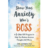 Show Your Anxiety Who's Boss