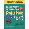 Tajné triky pre hráčov Pokémon GO Bojová škola - Justin Ryan