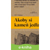E-kniha Akoby si kameň jedla - Wojciech Tochman