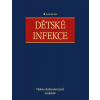Dětské infekce - Ambrožová Helena a kolektiv