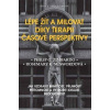 Lépe žít a milovat díky terapii časové perspektivy Jak uzdravit minulost, přijmout přítomnost a vytvořit ideální budoucnost