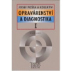 Opravárenství a diagnostika I pro 1. ročník UO Automechanik (Josef Pošta)