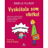 Vyskúšala som všetko! - Isabelle Filliozat