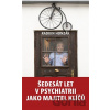 Šedesát let v psychiatrii jako majitel klíčů