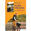 Klikrtrénink pro psy - Egtvedt Morten Koeste Cecilie